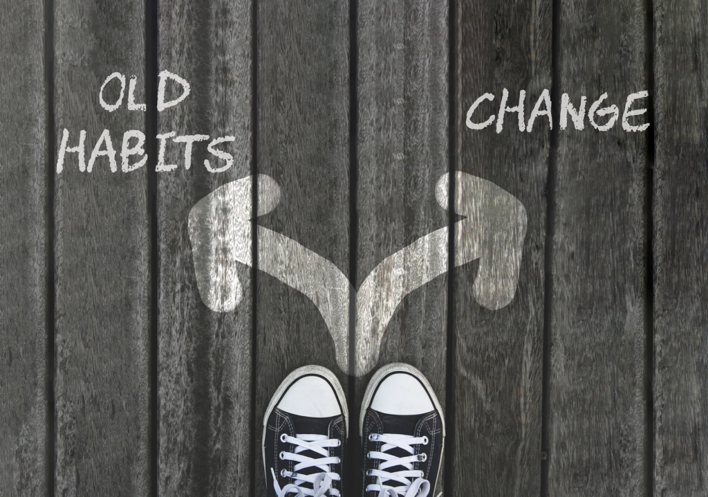 Changing your old habits for better living.